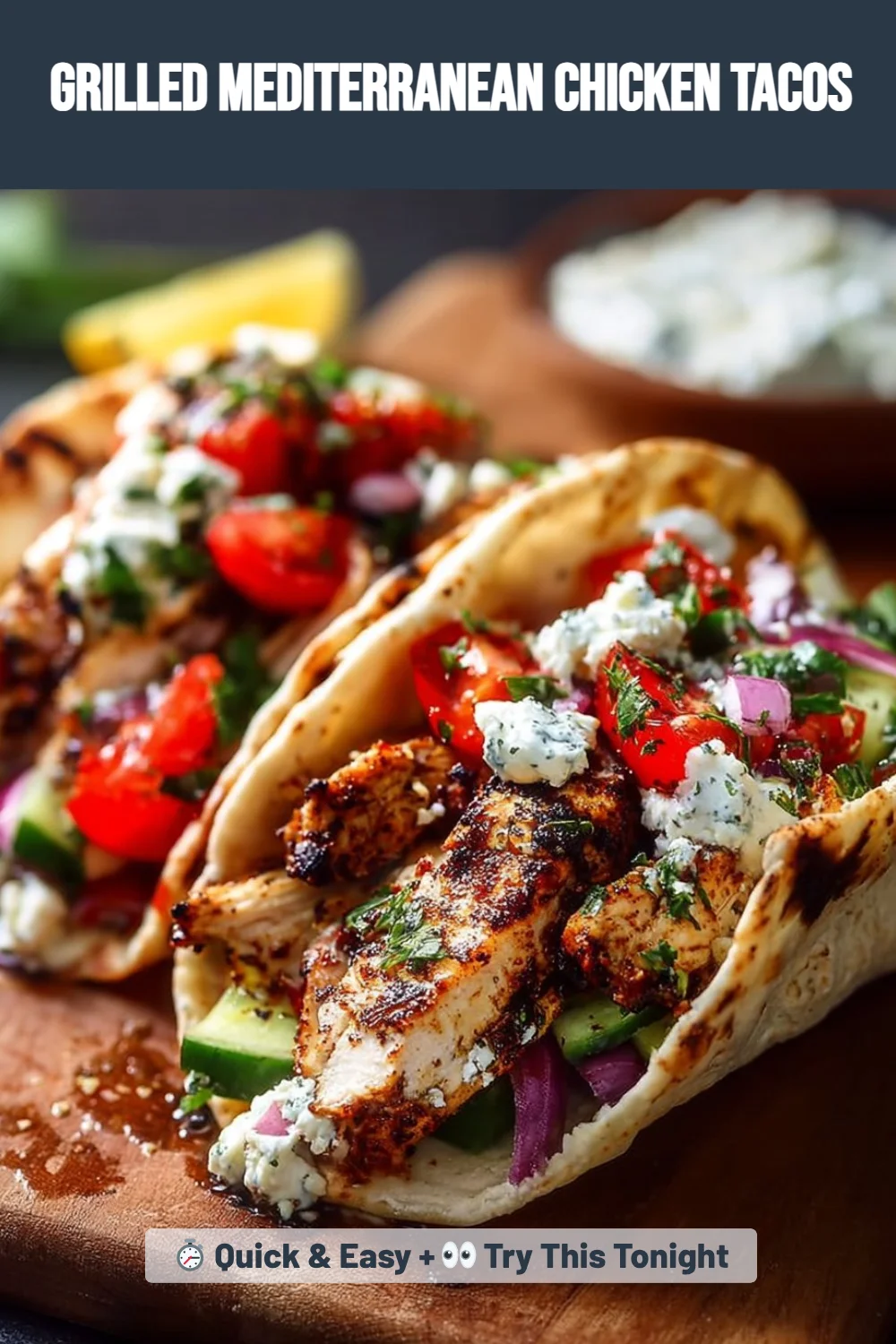Grilled Mediterranean Chicken Tacos