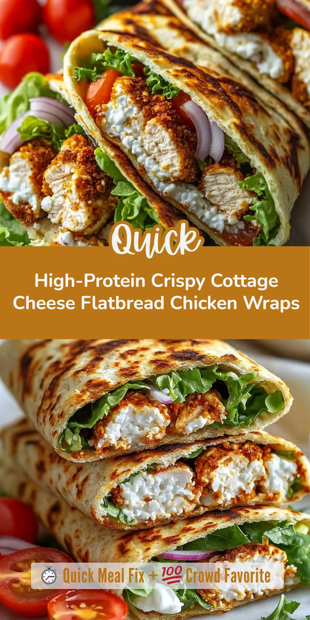 High-Protein Crispy Cottage Cheese Flatbread Chicken Wraps