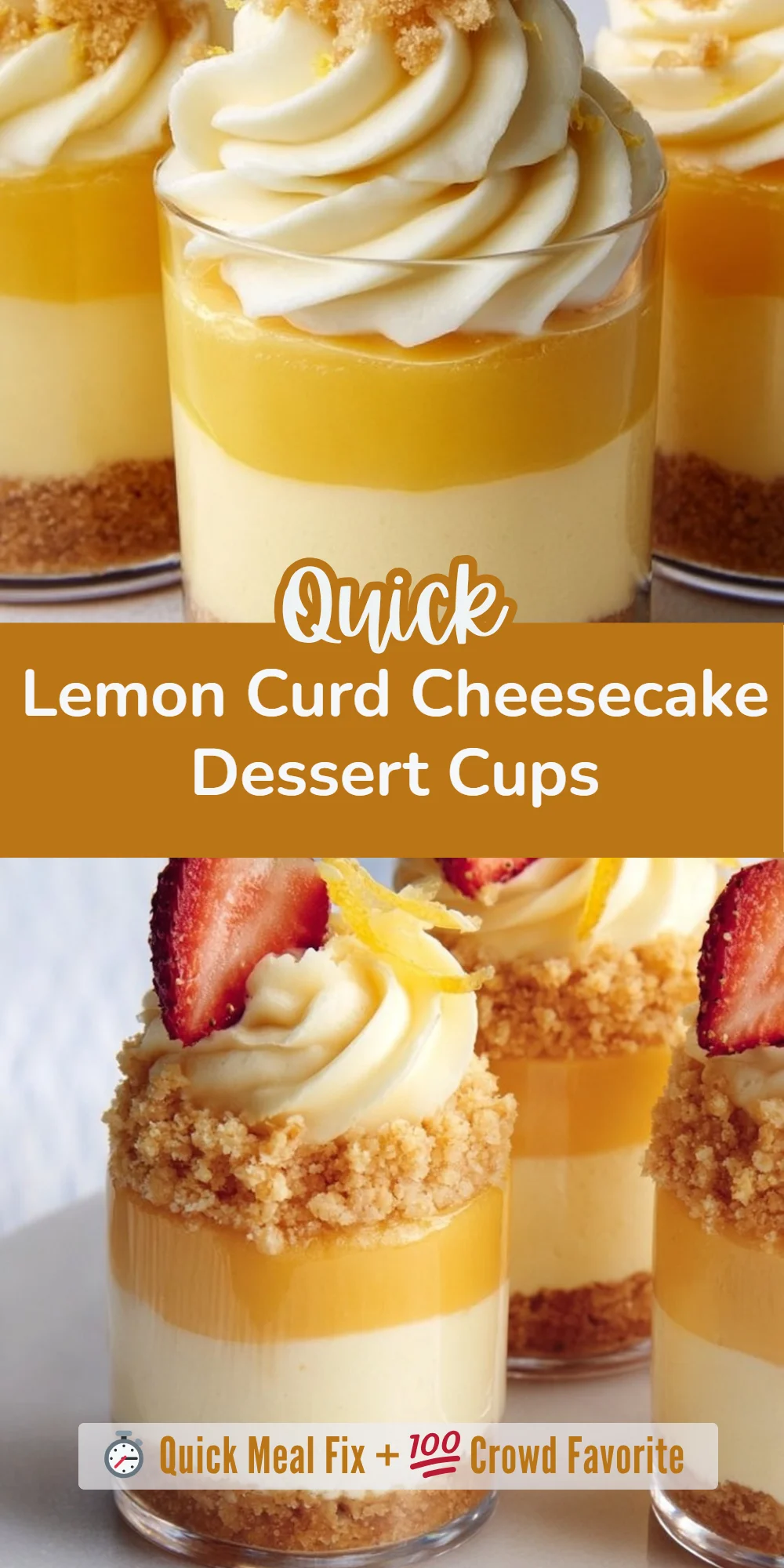 Lemon Curd Cheesecake Dessert Cups