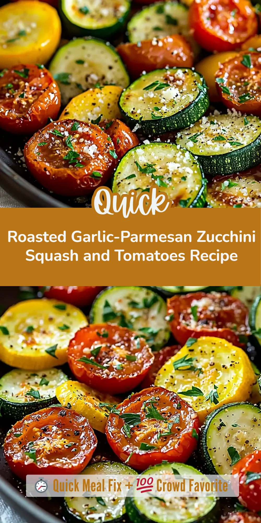 Roasted Garlic-Parmesan Zucchini Squash and Tomatoes Recipe