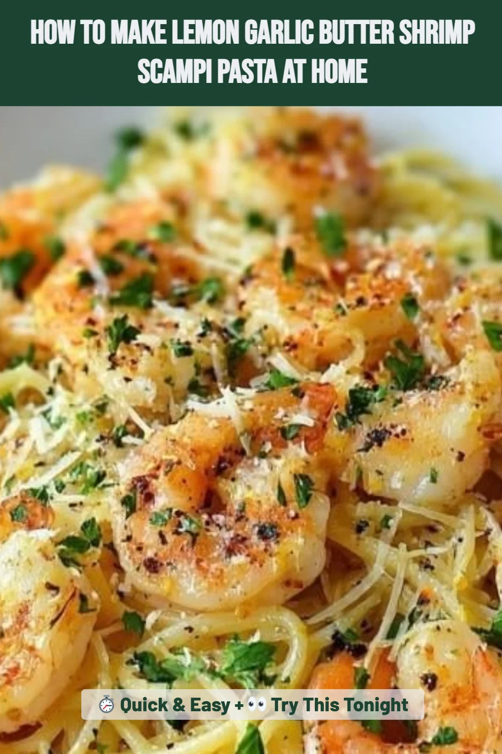 How to Make Lemon Garlic Butter Shrimp Scampi Pasta at Home
