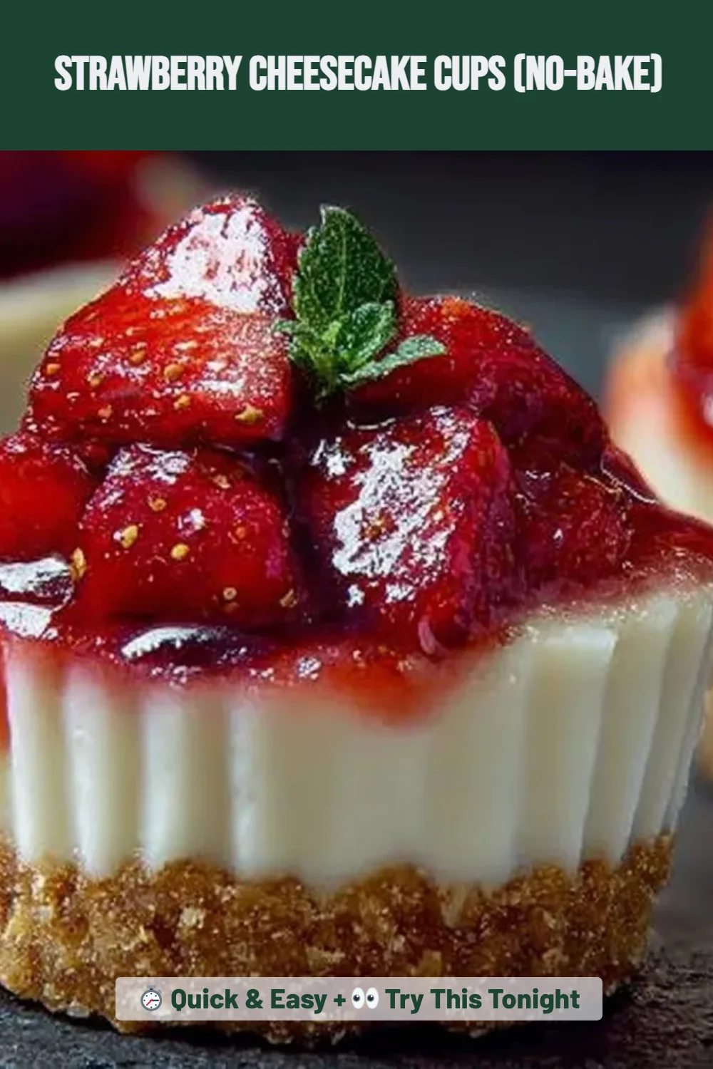 Strawberry Cheesecake Cups (No-Bake)