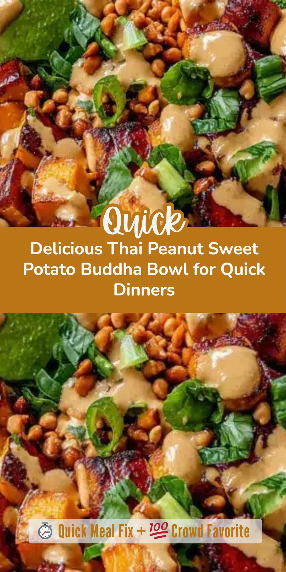 Delicious Thai Peanut Sweet Potato Buddha Bowl for Quick Dinners