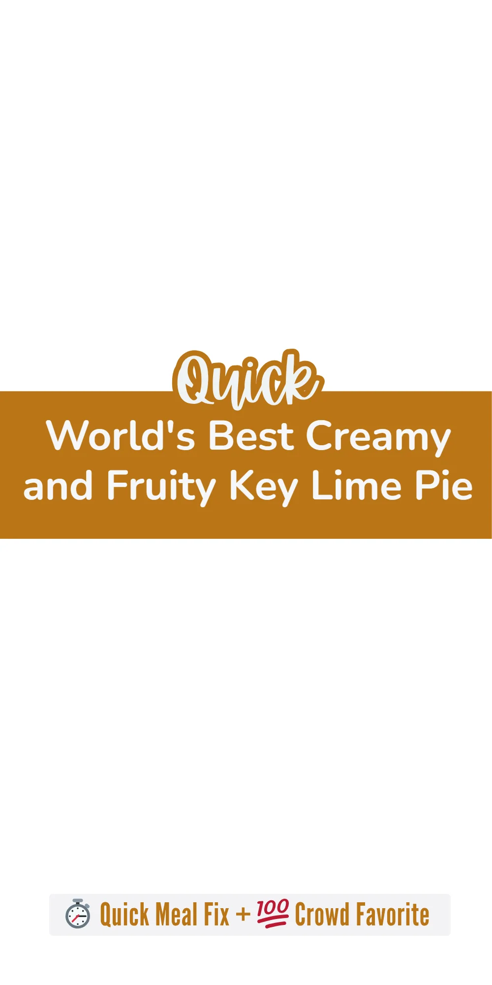 World's Best Creamy and Fruity Key Lime Pie